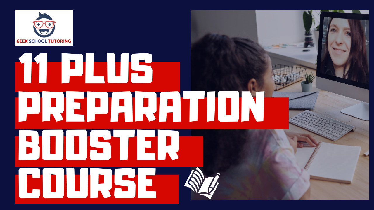 Are You Looking for an Experienced and Reliable 11 Plus Tutor? 11 Plus Preparation Booster Classes are Now Live! Register Your Child Today!