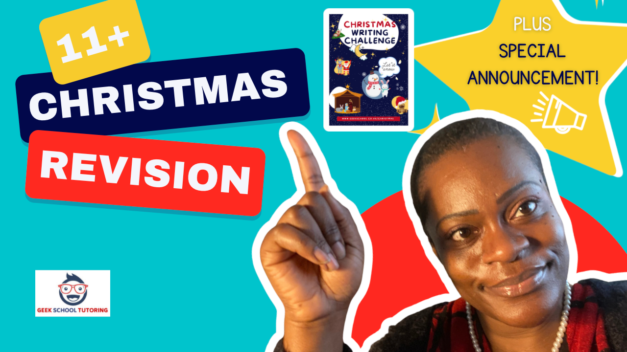 11 Plus Revision During the Christmas Holidays - Plus Christmas Writing Challenge!